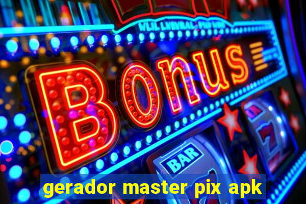 gerador master pix apk